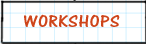 Workshops